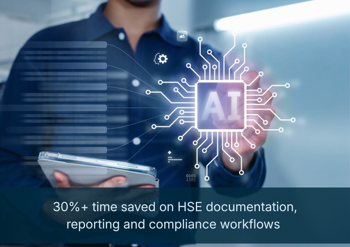 AI in HSE: 30%+ time saved on HSE documentation, reporting and compliance workflows